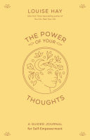 Cover of The Power of Your Thoughts: A Guided Journal for Self-Empowerment