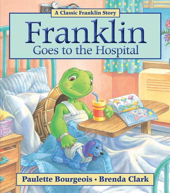 Cover of Franklin Goes to the Hospital