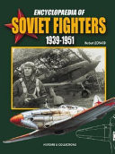 Cover of Encyclopaedia of Soviet Fighters 1939-1951: Histoire & Collections