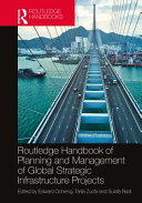 Cover of Routledge Handbook of Planning and Management of Global Strategic Infrastructure Projects