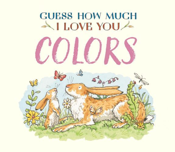 Cover of Guess How Much I Love You: Colors