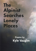 Cover of The Alpinist Searches Lonely Places