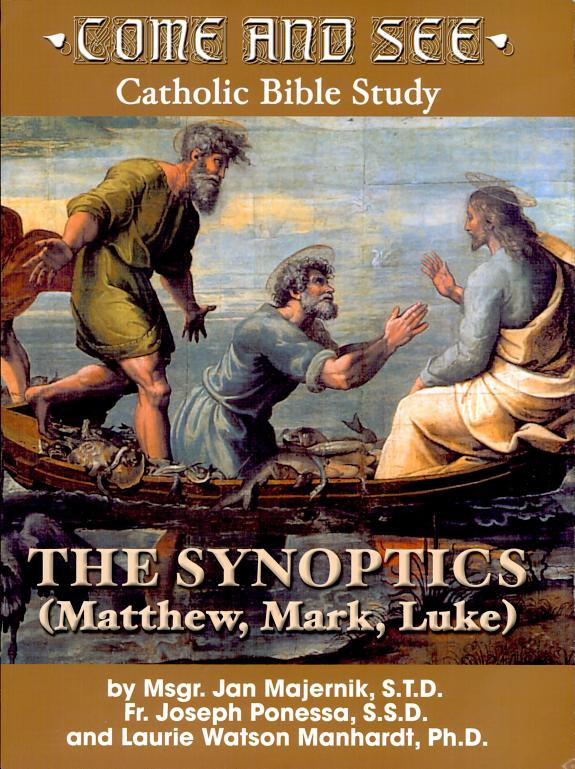 Cover of Come and See: The Synoptics: On the Gospels of Matthew, Mark, Luke
