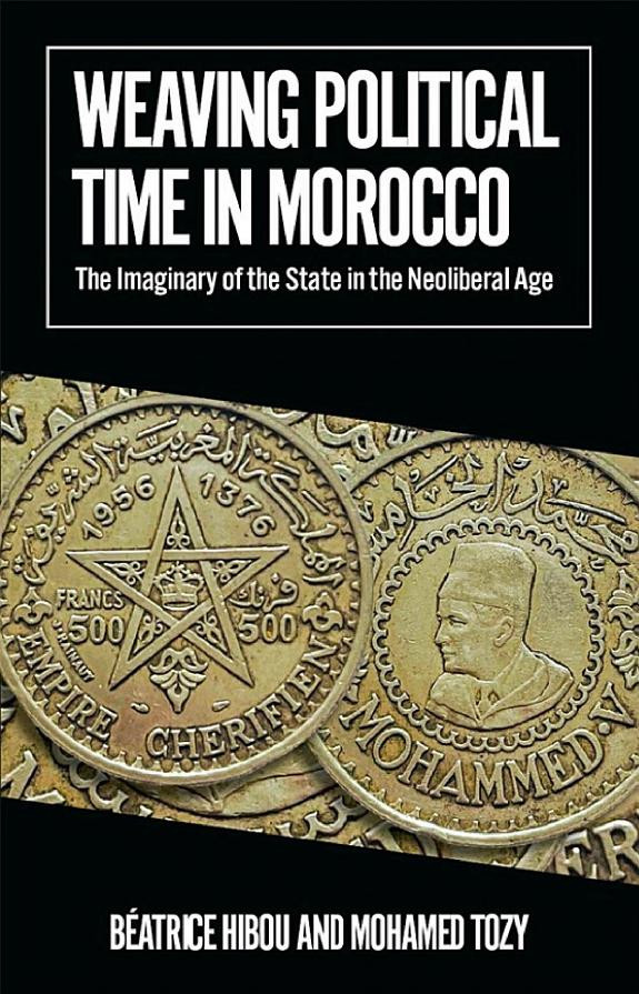 Cover of Weaving Political Time in Morocco: The Imaginary of the State in the Neoliberal Age