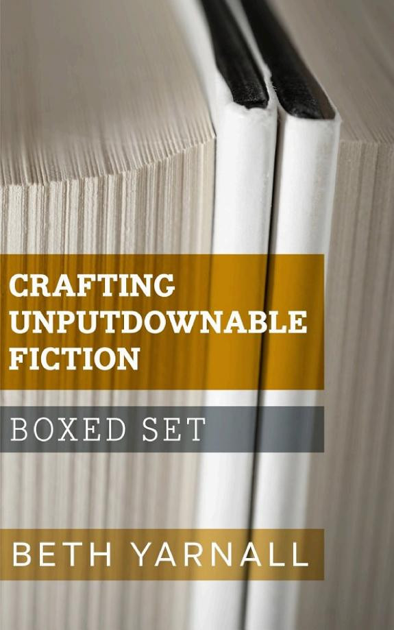 Cover of Crafting Unputdownable Fiction Series Boxed Set: Making Description Work Hard For You, Going Deep Into Deep Point of View, Some Like It Hot: Writing Sex and Romance