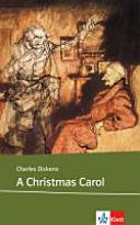 Cover of A Christmas Carol: Following the Version as Condensed by Charles Dickens for His Own Readings