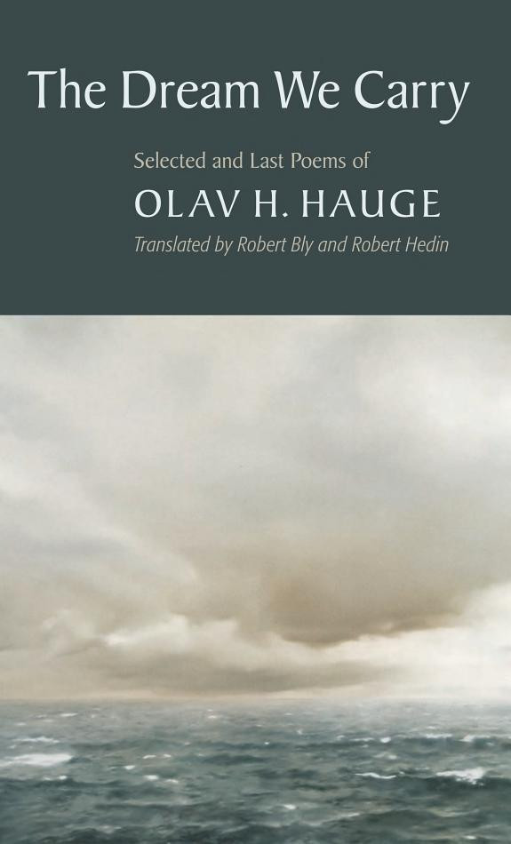 Cover of The Dream We Carry: Selected and Last Poems of Olav H. Hauge