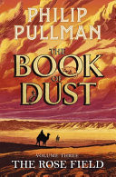Cover of The Rose Field: The Book of Dust