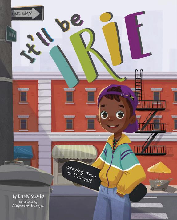 Cover of It'll Be Irie: Staying True to Yourself