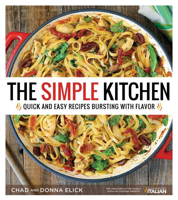 Cover of The Simple Kitchen: Quick and Easy Recipes Bursting With Flavor