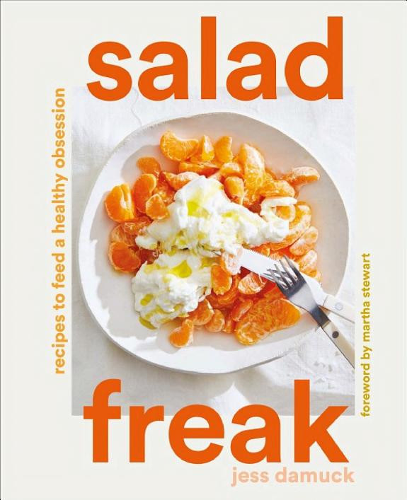 Cover of Salad Freak: Recipes to Feed a Healthy Obsession