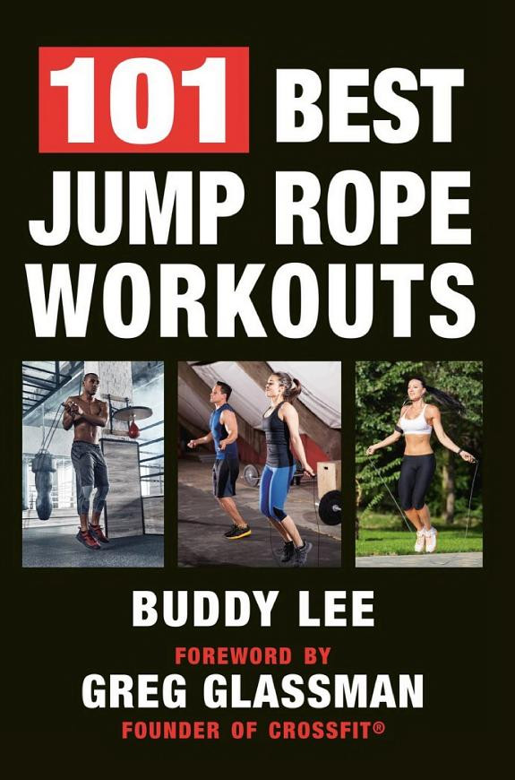 Cover of 101 Best Jump Rope Workouts: The Ultimate Handbook for the Greatest Exercise on the Planet