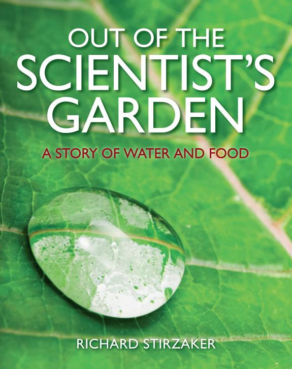 Cover of Out of the Scientist's Garden: A Story of Water and Food
