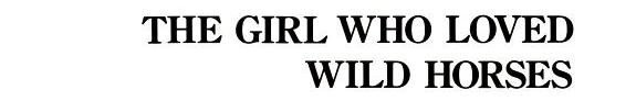 Cover of The Girl Who Loved Wild Horses