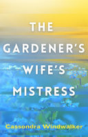 Cover of The Gardener's Wife's Mistress