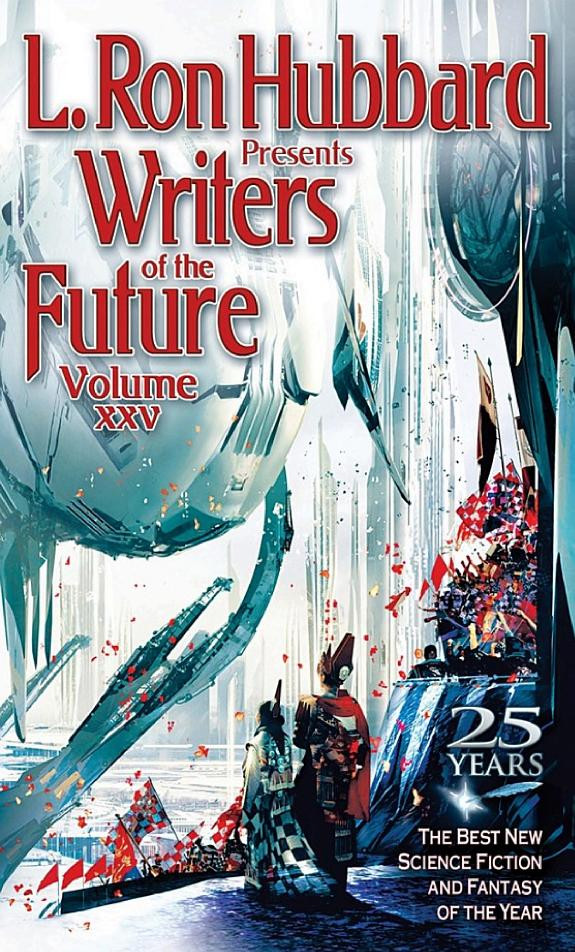 Cover of L. Ron Hubbard Presents Writers of the Future Volume 25: The Best New Science Fiction and Fantasy of the Year