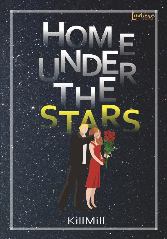 Cover of Home Under The Stars - KillMill (Lumiere Publishing)