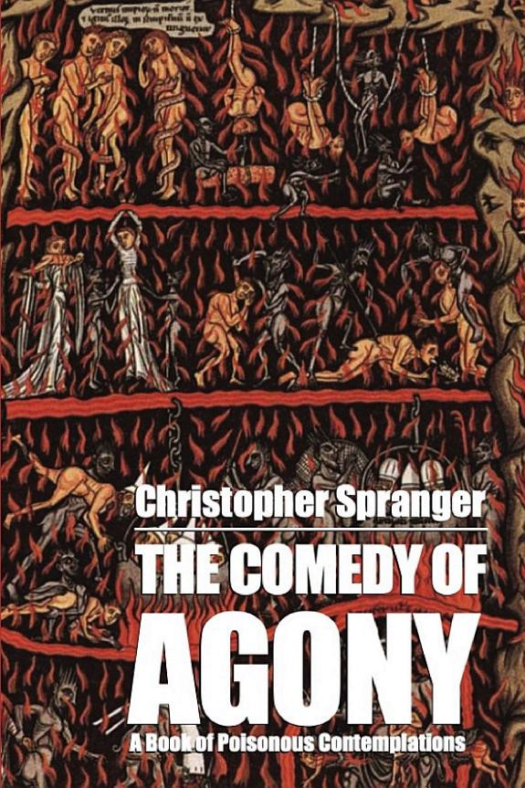Cover of The Comedy of Agony: A Book of Poisonous Contemplations