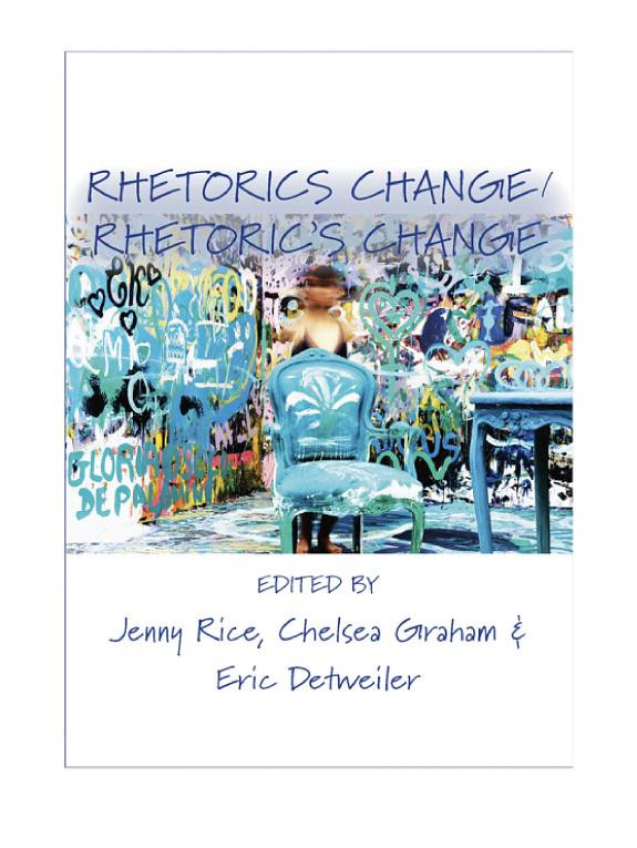 Cover of Rhetorics Change / Rhetoric’s Change