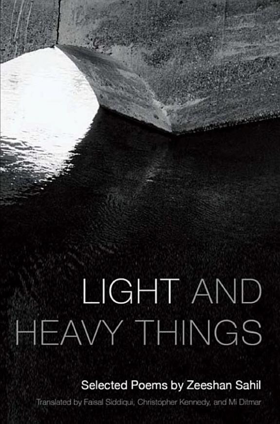 Cover of Light and Heavy Things: Selected Poems of Zeeshan Sahil