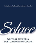 Cover of Solace: Writing, Refuge, and LGBTQ Women of Color