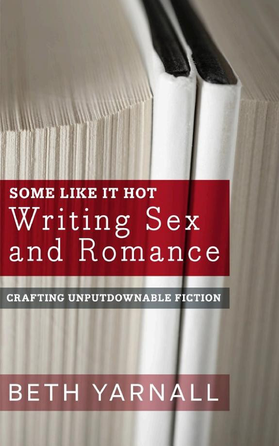 Cover of Some Like It Hot: Writing Sex and Romance