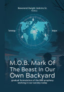 Cover of M.O.B. MARK OF THE BEAST IN OUR OWN BACKYARD