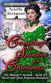 Courting a Spinster for Christmas: Sweet and Clean Regency Romance (His Majesty's Hounds Book 16) - Kindle edition by Arietta Richmond. Religion &amp; Spirituality Kindle eBooks @ Amazon.com.