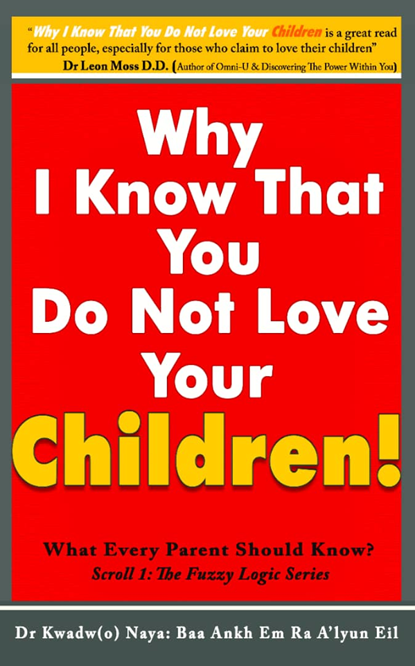 Why I Know That You Dont Love Your Children! (Scroll 1)