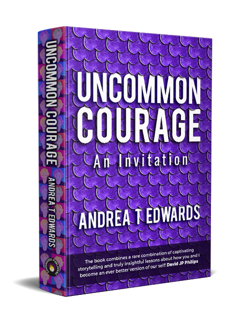 Uncommon Courage, by Andrea T Edwards