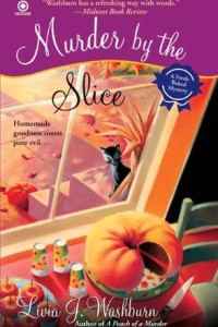  Murder by the Slice by Livia J. Washburn 