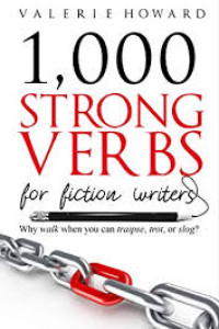 Valerie Howard - 1,000 STRONG VERBS for fiction writers - Bookluver