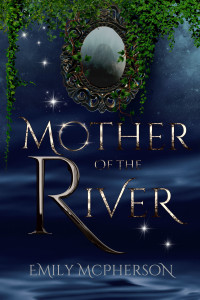 The silver title, Mother of the River, over dark, blue water. Green vines tangle across the top with a small antique frame displaying a misty, ghost-like figure.