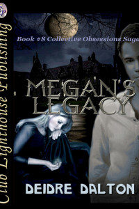 MEGAN'S LEGACY by Deborah O'Toole writing as Deidre Dalton