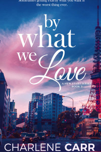 Book Cover of By What We Love