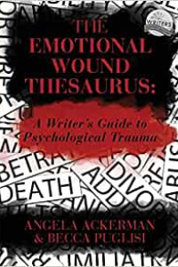The Emotional Wound Thesaurus: A Writer's Guide to Psychological Trauma - Bookluver