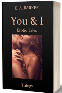 You & I Erotic Tales Trilogy Novella
