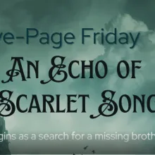 An Echo of Scarlet Song ~ Five-Page Friday