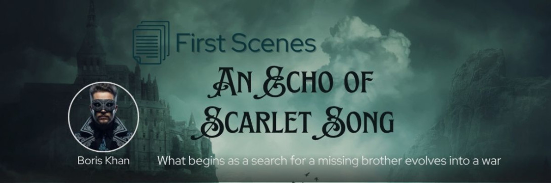 Fantasy author Boris Khan is sharing his opening pages of An Echo of Scarlet Song with you